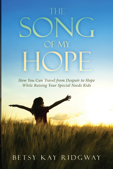 THE SONG OF MY HOPE