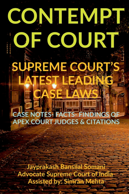 ’CONTEMPT OF COURT’ SUPREME COURT’S LATEST LEADING CASE LAWS
