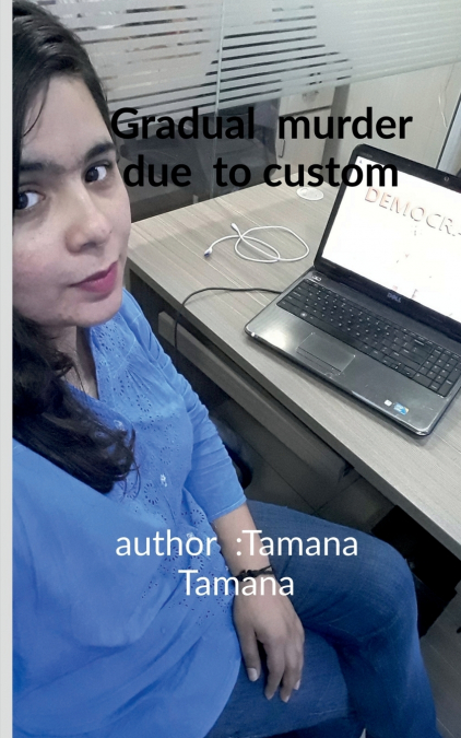 Gradual murder due  to custom