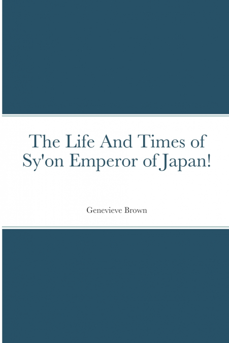 The Life And Times of Sy’on Emperor of Japan!
