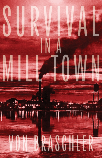 Survival in a Mill Town