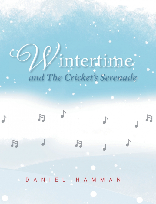 Wintertime and The Cricket’s Serenade