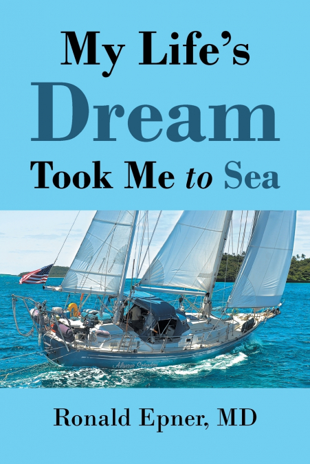 My Life’s Dream Took Me To Sea