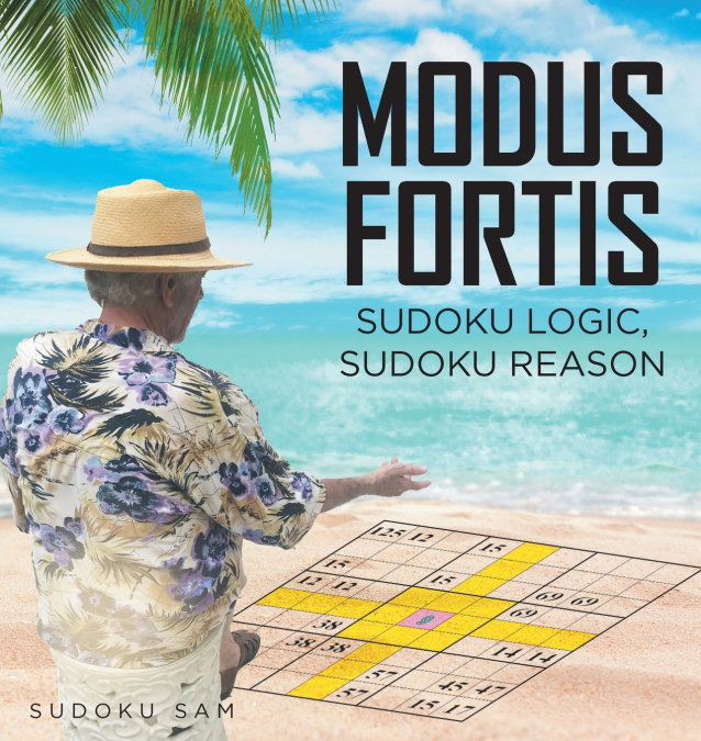 MODUS FORTIS  Sudoku Logic, Sudoku Reason