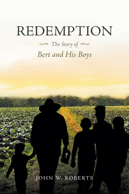 Redemption  The Story of Bert and His Boys