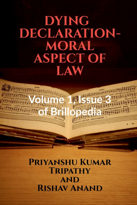DYING   DECLARATION- MORAL ASPECT OF LAW