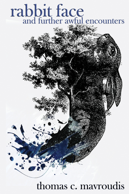 Rabbit Face and Further Awful Encounters