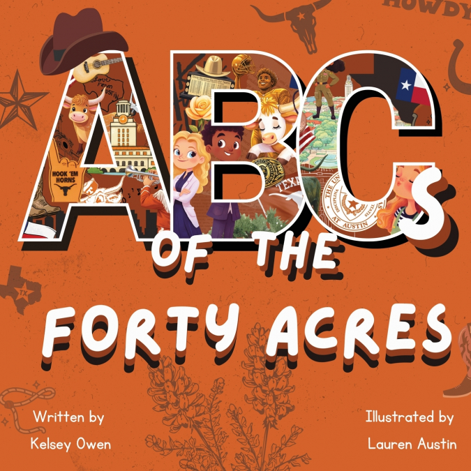 ABC’s of The Forty Acres