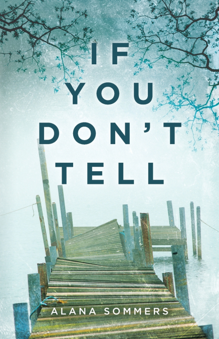 If You Don’t Tell