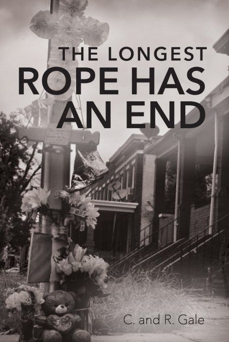 THE LONGEST ROPE HAS AN END