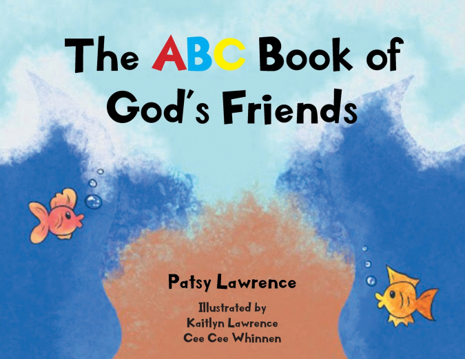 The ABC Book of God’s Friends