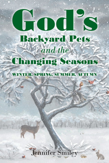 God’s Backyard Pets and the Changing Seasons
