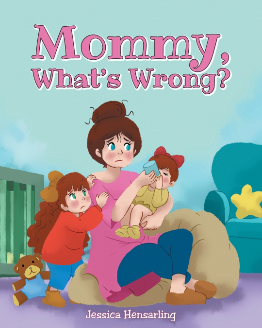 Mommy, What’s Wrong?