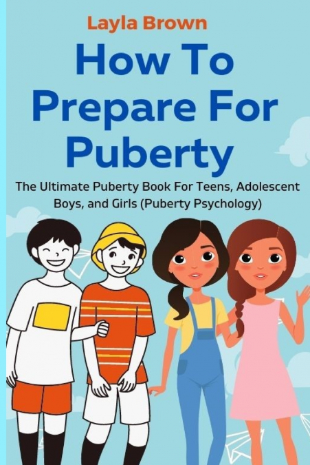 How To Prepare For Puberty
