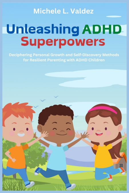 Unleashing ADHD Superpowers