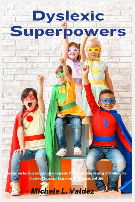 Dyslexic Superpowers