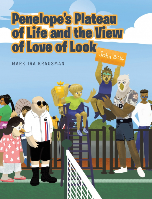 Penelope’s Plateau of Life and the View of Love of Look
