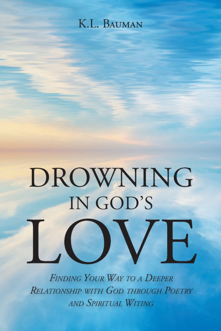 Drowning In God’s Love