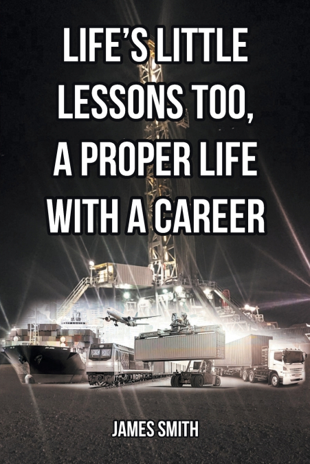 Life’s Little Lessons Too, a Proper Life with a Career