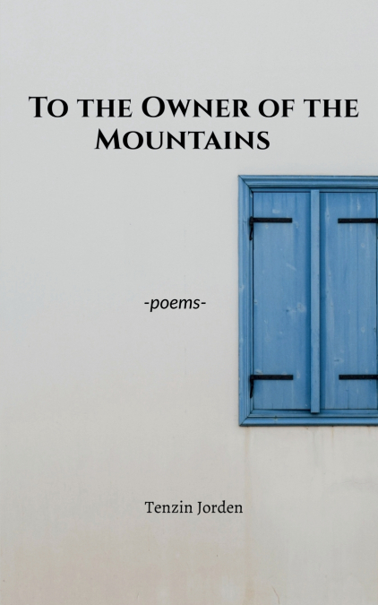 To the Owner of the Mountains