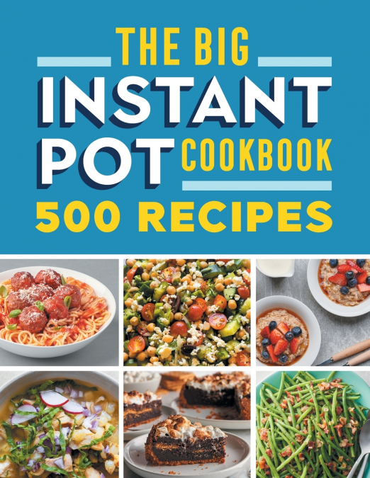 The Big Instant Pot Cookbook