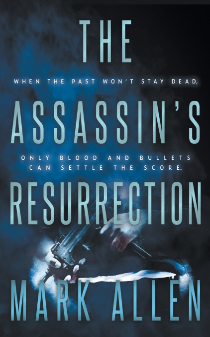 The Assassin’s Resurrection