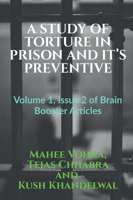 A STUDY OF TORTURE IN PRISON AND IT’S PREVENTIVE