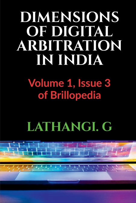 DIMENSIONS OF DIGITAL ARBITRATION IN INDIA