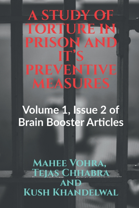 A STUDY OF TORTURE IN PRISON AND IT’S PREVENTIVE MEASURES