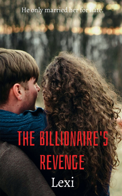 The Billionaire’s Revenge