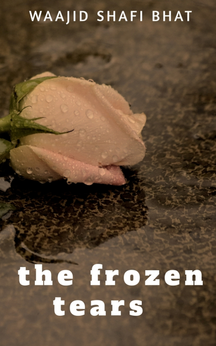 THE FROZEN TEARS