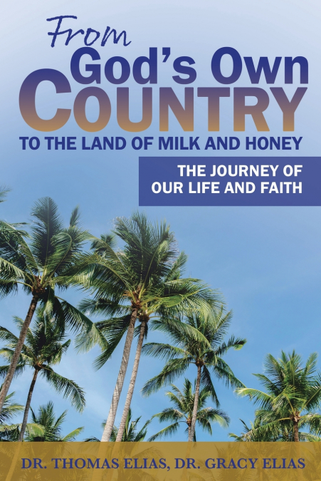 From God’s Own Country to the Land of Milk and Honey