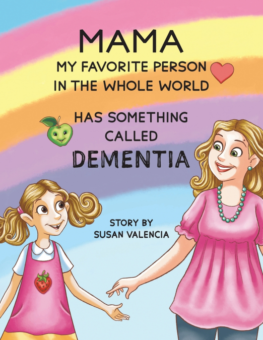 Mama-My Favorite Person in the Whole World-Has Something Called Dementia