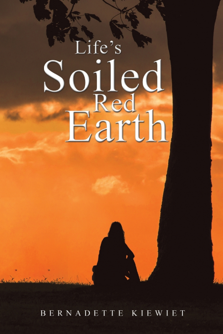 Life’s Soiled Red Earth