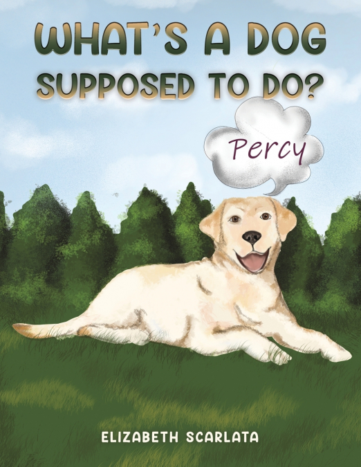 What’s a Dog Supposed to Do?