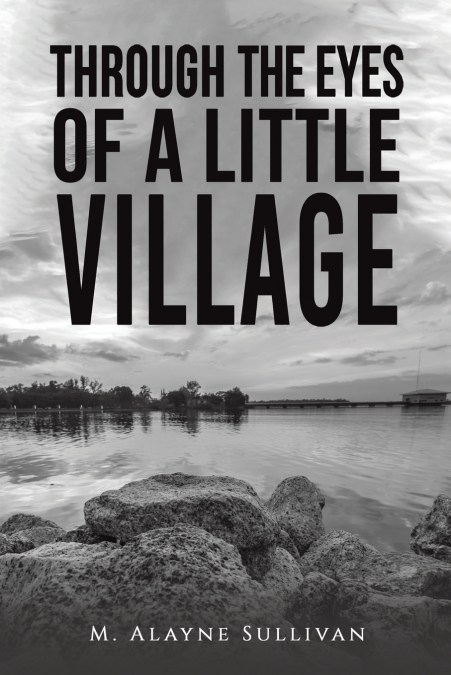 Through the Eyes of a Little Village