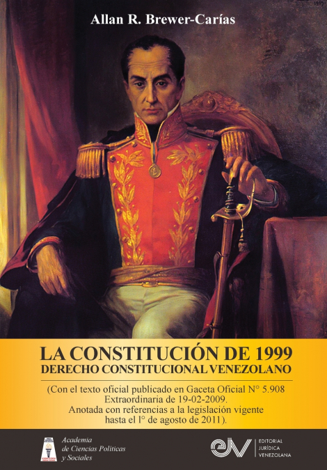 LA CONSTITUCIÓN DE 1999. DERECHO CONSTITUCIONAL VENEZOLANO. 5a Edición