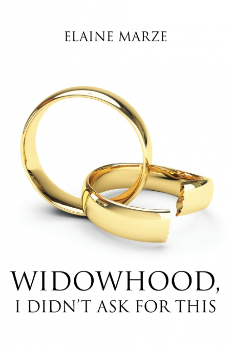 Widowhood, I Didn’t Ask For This