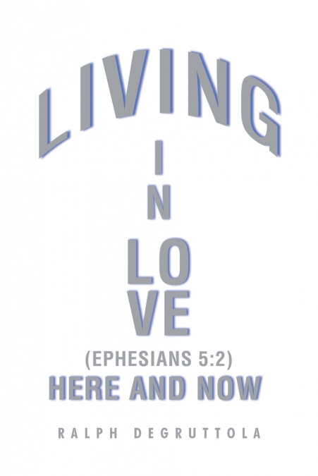 Living in Love Here and Now