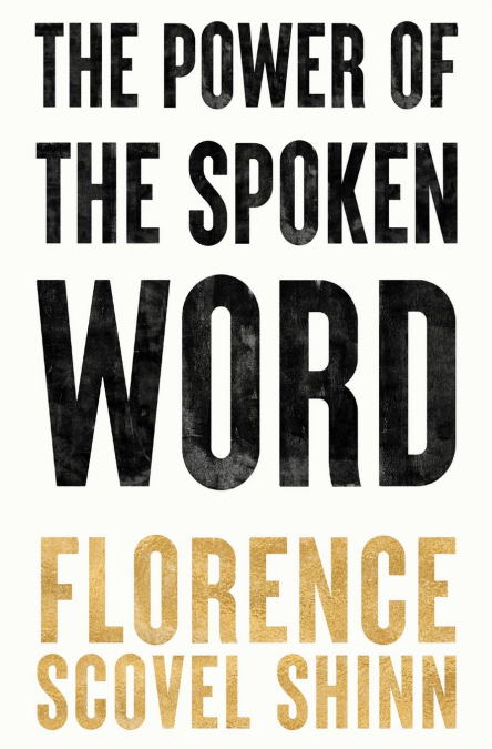 The Power of the Spoken Word