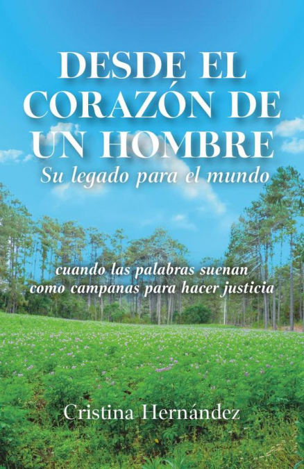 Desde el corazón de un hombre: Su legado para el mundo