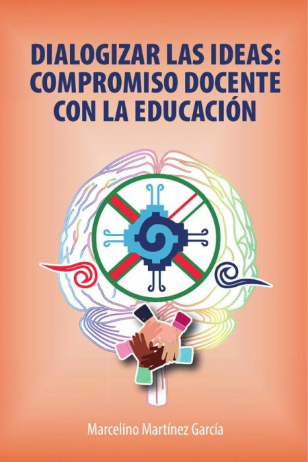 Dialogizar Las Ideas: Compromiso Docente Con La Educación