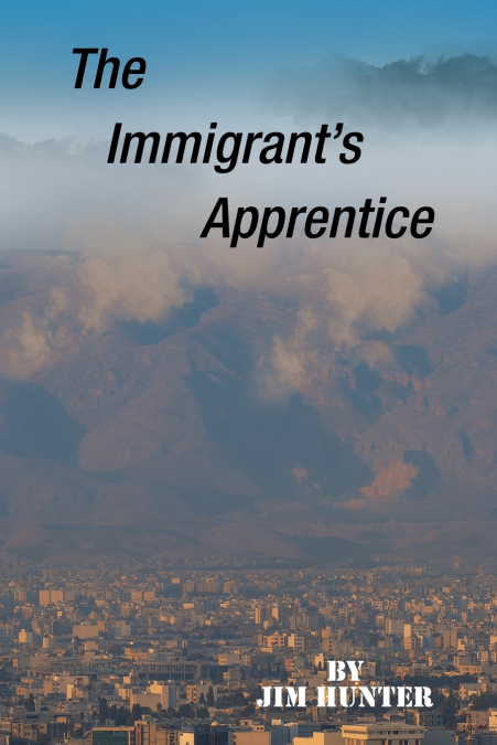 The Immigrant’s Apprentice