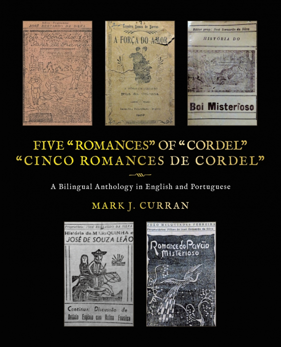 FIVE 'ROMANCES' OF 'CORDEL'