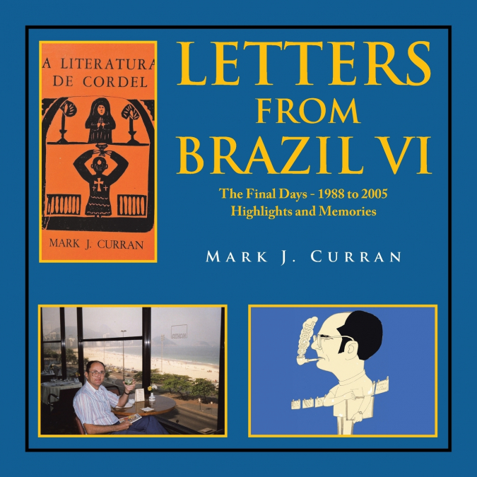 LETTERS FROM BRAZIL VI