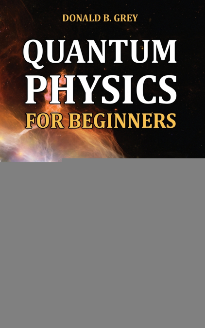 Quantum Physics for Beginners