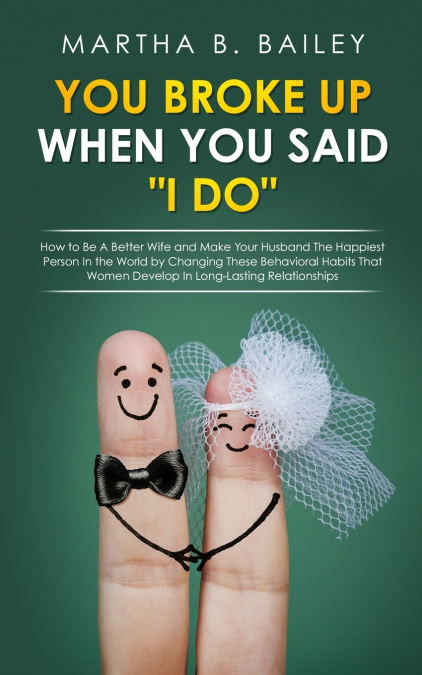 You Broke Up When You Said 'I Do'
