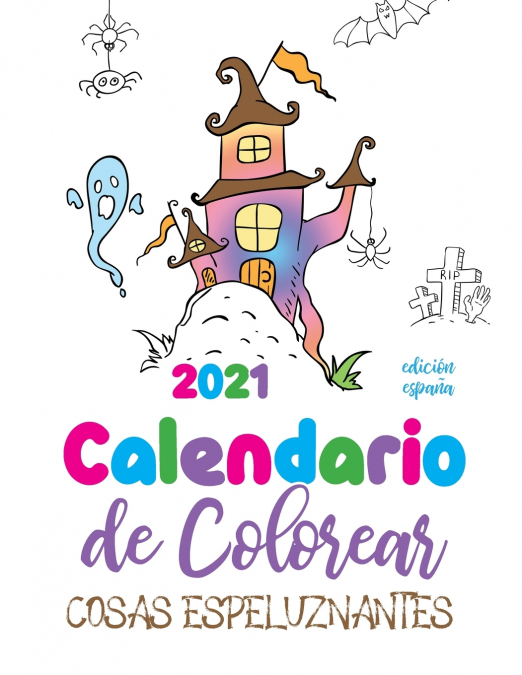 Calendario de Colorear 2021 cosas espeluznantes (edición españa)