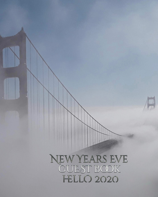 New Years Eve San Francisco  golden gate bridge   hello 2020  blank  Guest Book