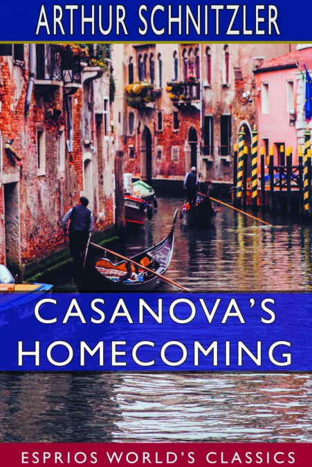 Casanova’s Homecoming (Esprios Classics)
